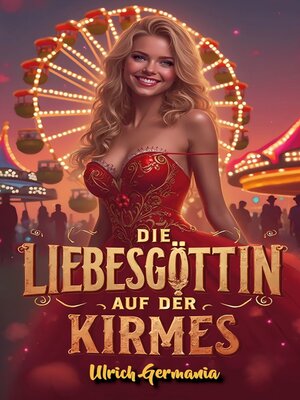 cover image of Die Liebesgöttin auf der Kirmes